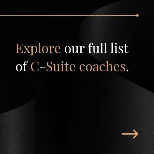Explore our full list of C-Suite coaches